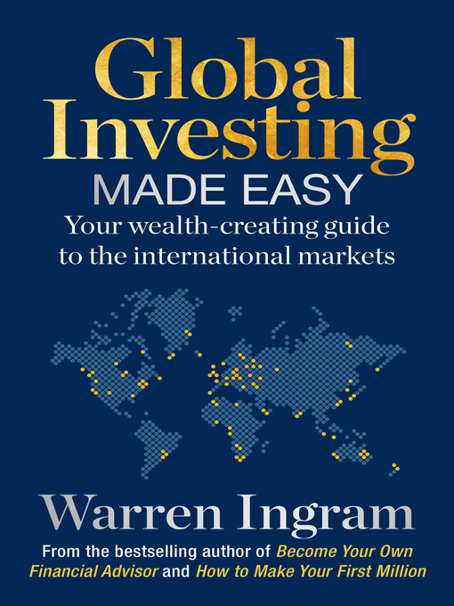 Title details for Global Investing Made Easy by Warren Ingram - Available